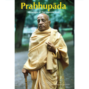Prabhupada: Messenger of the Supreme Lord